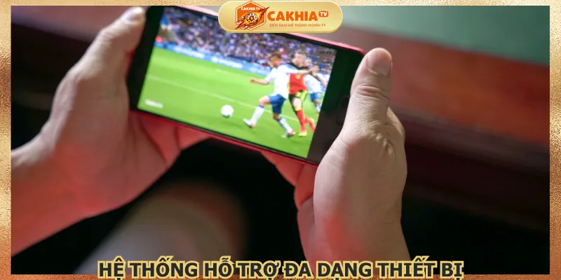 he-thong-ho-tro-da-dang-thiet-bi